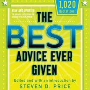 (The best advice ever given - Book ) pub. 2018